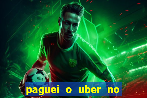 paguei o uber no pix e nao encontrou motorista